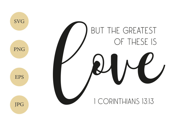 but-the-greatest-of-these-is-love-svg-biblical-svg-love-svg