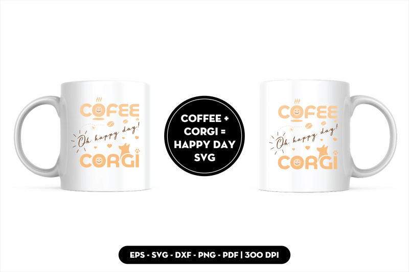 coffee-corgi-happy-day-svg