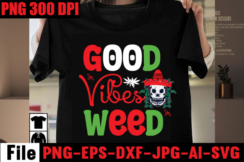 good-vibes-weed-svg-cut-file-weed-svg-bundle-weed-sublimation-bundle