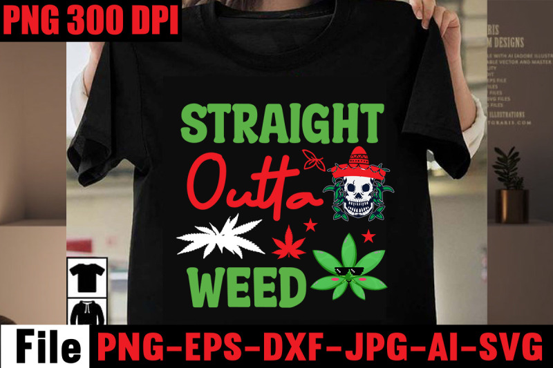 straight-outta-weed-svg-cut-file-weed-svg-bundle-weed-sublimation-bun