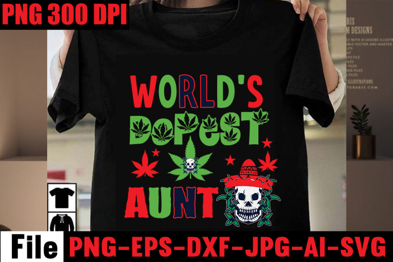 world-039-s-dopest-aunt-svg-cut-file-weed-svg-bundle-weed-sublimation-bun