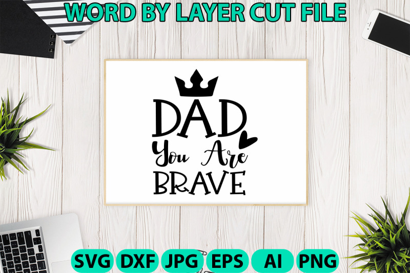 dad-you-are-brave-design