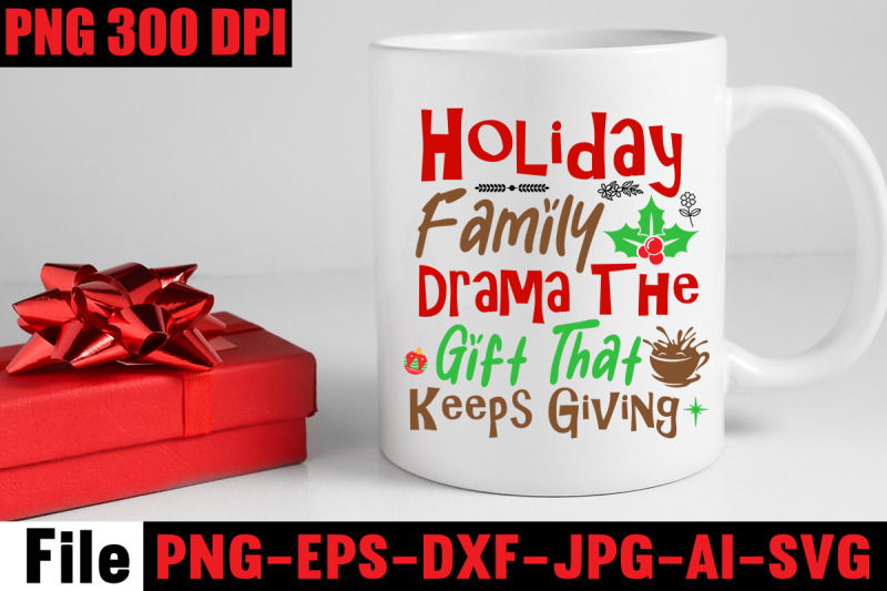 holiday-family-drama-the-gift-that-keeps-giving-svg-cut-file-christma