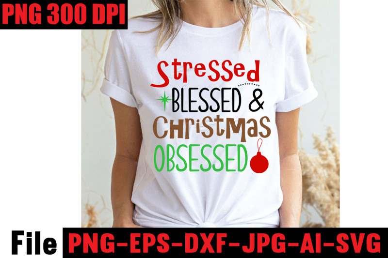 stressed-blessed-amp-christmas-obsessed-svg-cut-file-christmas-svg-mega