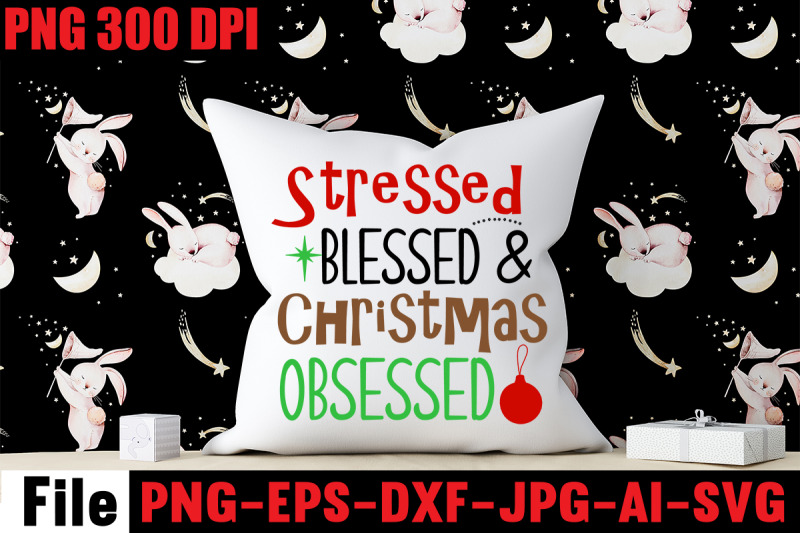 stressed-blessed-amp-christmas-obsessed-svg-cut-file-christmas-svg-mega