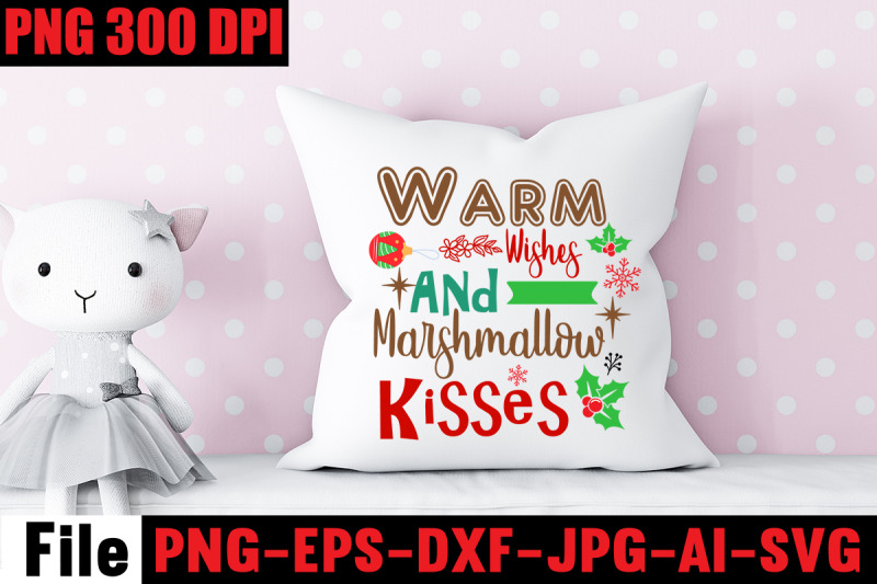 warm-wishes-and-marshmallow-kisses-svg-cut-file-christmas-svg-mega-bu