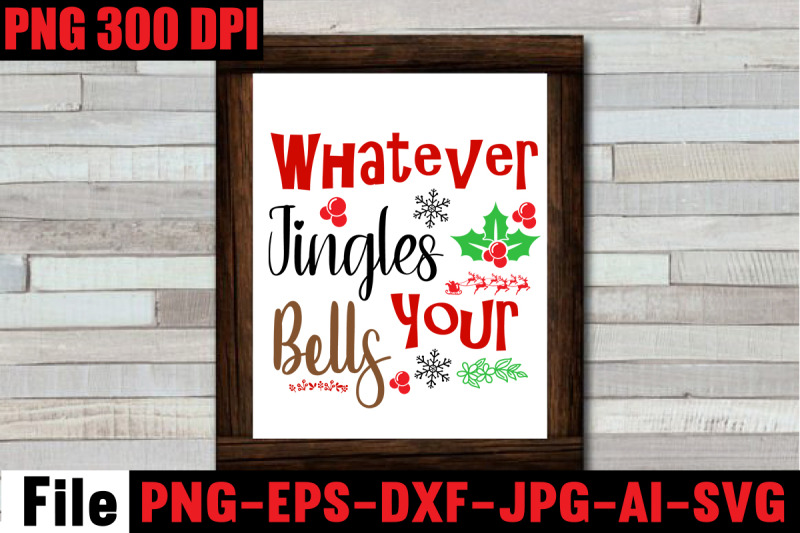 whatever-jingles-your-bells-svg-cut-file-christmas-svg-mega-bundle