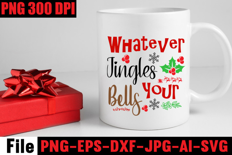 whatever-jingles-your-bells-svg-cut-file-christmas-svg-mega-bundle