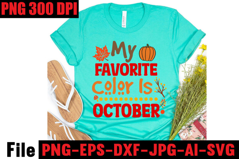 my-favorite-color-is-october-svg-cut-file-fall-svg-bundle-mega-bundle