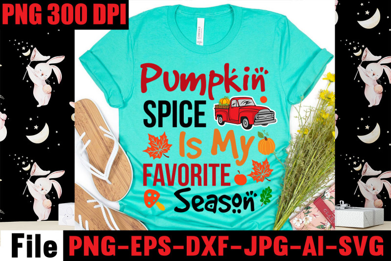 pumpkin-spice-is-my-favorite-season-svg-cut-file-fall-svg-bundle-mega