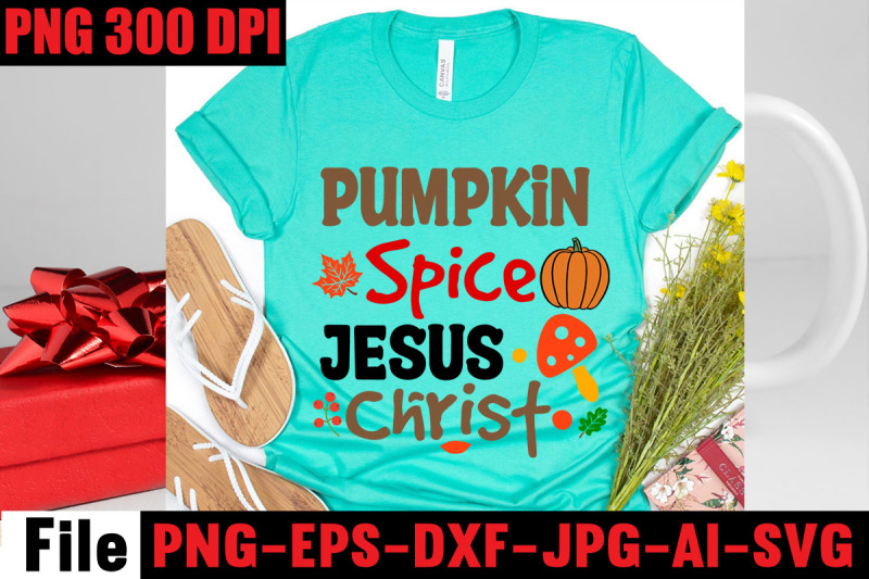 pumpkin-spice-jesus-christ-svg-cut-file-fall-svg-bundle-mega-bundle