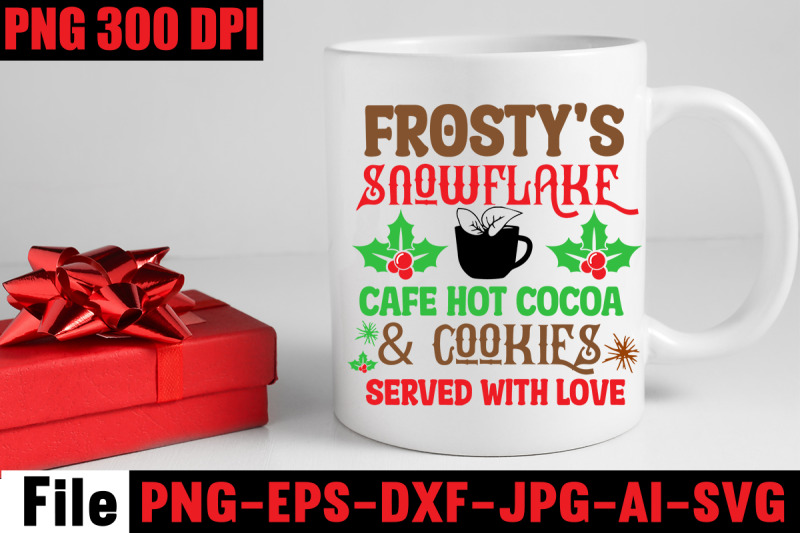 frosty-039-s-snowflake-cafe-hot-cocoa-amp-cookies-served-with-love-svg-cut-f