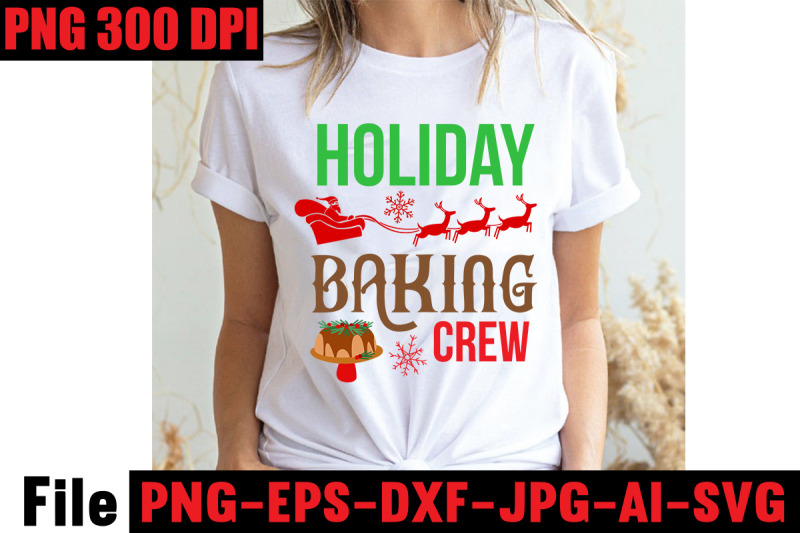 holiday-baking-crew-svg-cut-file-christmas-svg-mega-bundle-220-chri