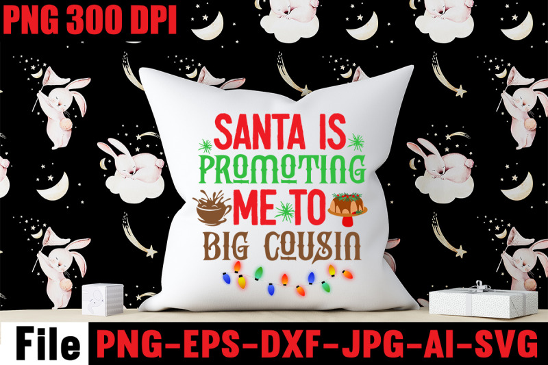 santa-is-promoting-me-to-big-cousin-svg-cut-file-christmas-svg-mega-b