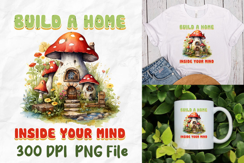 build-a-home-inside-your-mind-mushroom