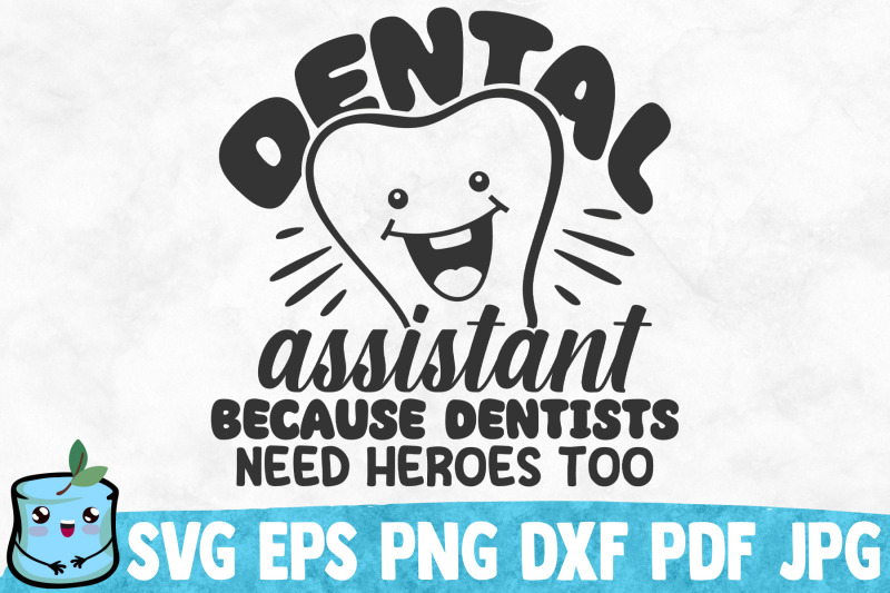 dental-assistant-because-dentists-need-heroes-too