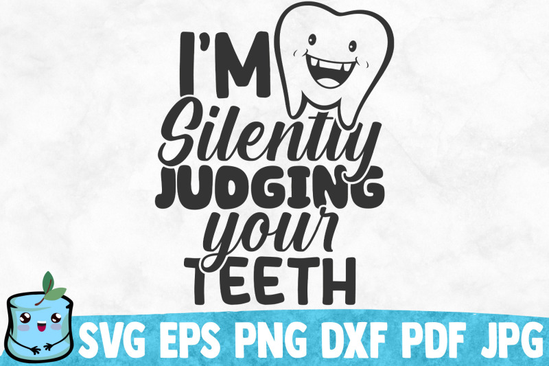 i-039-m-silently-judging-your-teeth