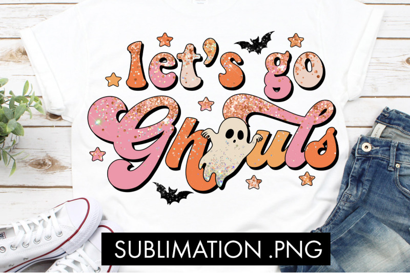 let-039-s-go-ghouls-halloween-sublimation-png