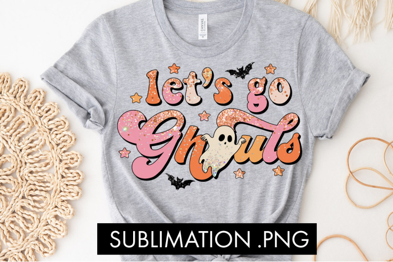 let-039-s-go-ghouls-halloween-sublimation-png