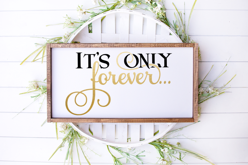 it-039-s-only-forever-svg-png-dxf-eps