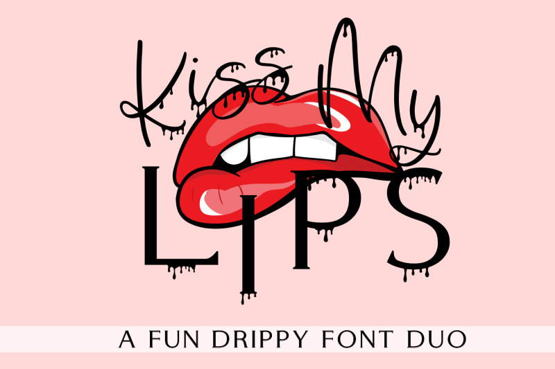 kiss-my-lips-a-dripping-font-duo