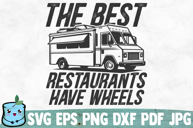 the-best-restaurants-have-wheels