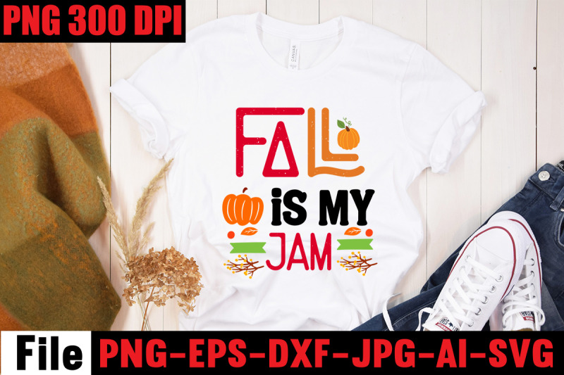 fall-is-my-jam-svg-cut-file-fall-autumn-mega-svg-bundle-fall-svg-bun