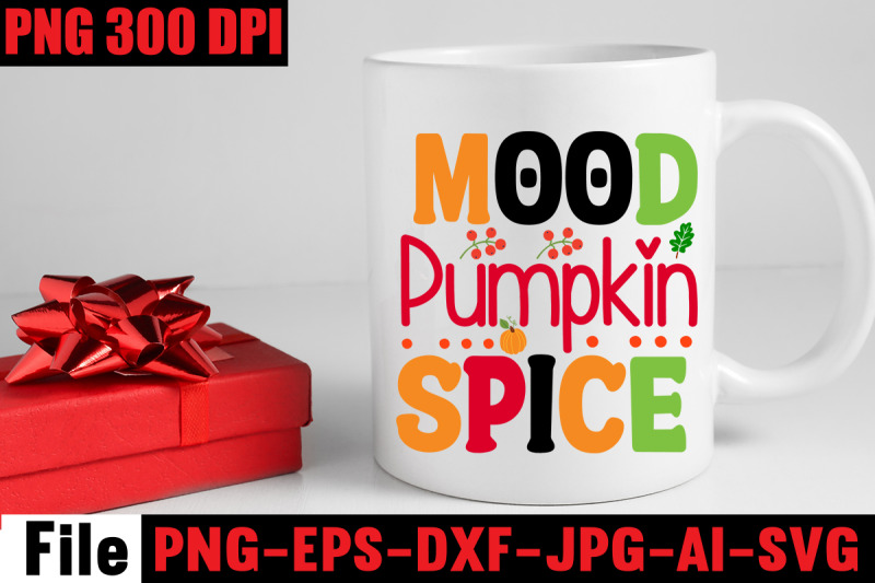 mood-pumpkin-spice-svg-cut-file-fall-autumn-mega-svg-bundle-fall-svg