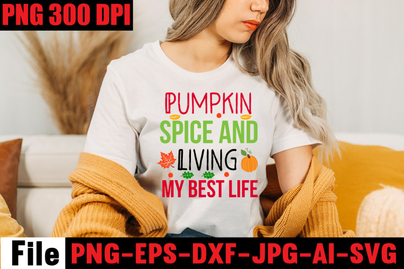 pumpkin-spice-and-living-my-best-life-svg-cut-file-fall-autumn-mega-s