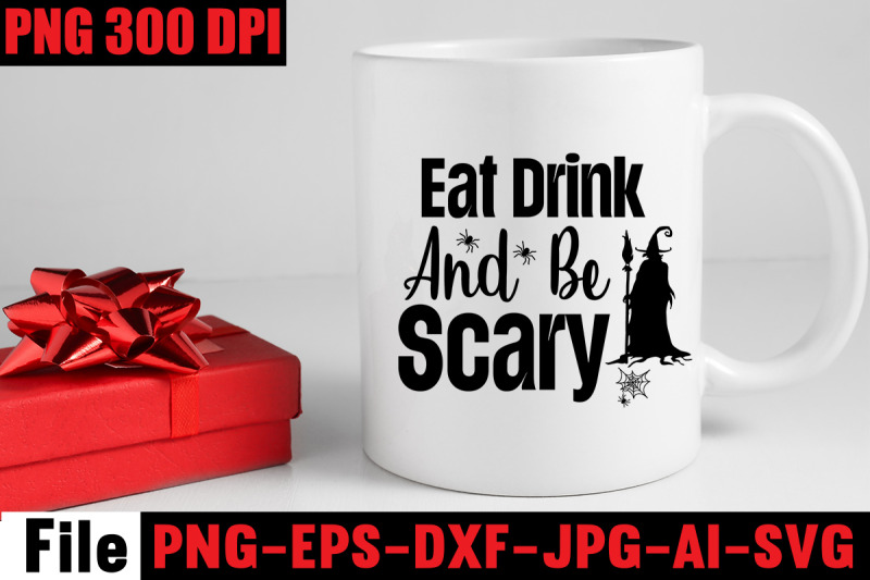 eat-drink-and-be-scary-svg-cut-file-svgs-quotes-and-sayings-food-drink