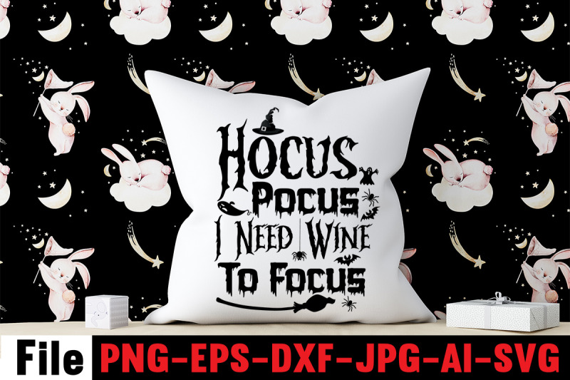 hocus-pocus-i-need-wine-to-focus-svg-cut-file-svgs-quotes-and-sayings