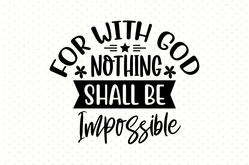 for-with-god-nothing-shall-be-impossible