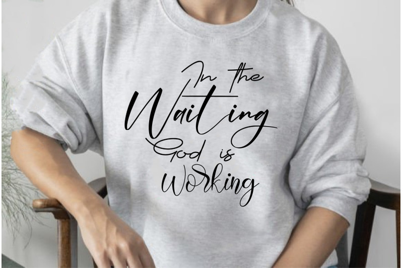 in-the-waiting-god-is-working-svg