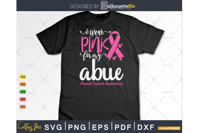 i-wear-pink-for-my-abue-breast-cancer-svg-amp-png