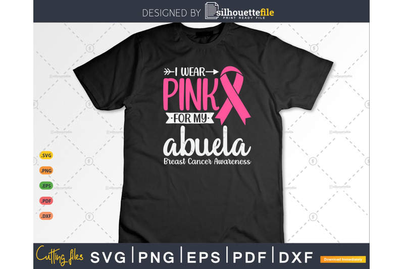 i-wear-pink-for-my-abuela-grandma-breast-cancer-gifts-svg-amp-png