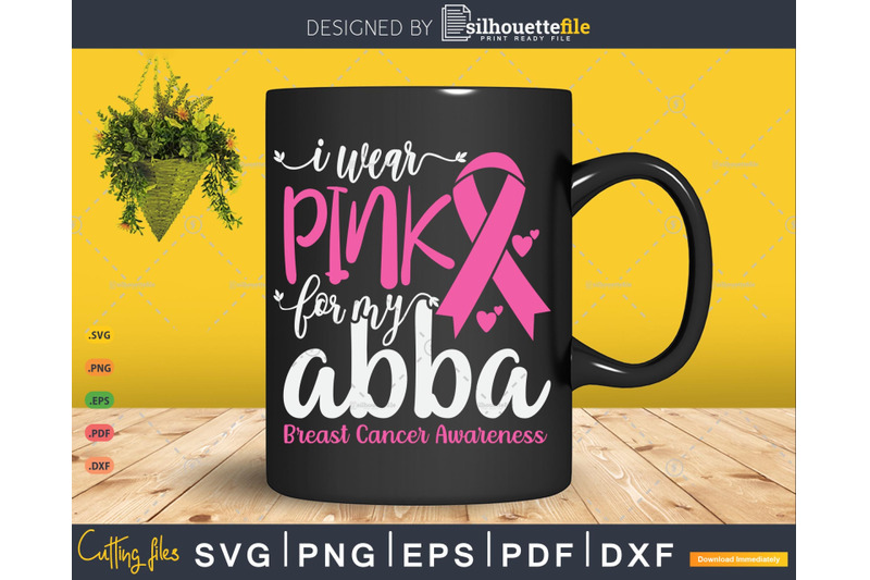 i-wear-pink-for-my-abba-grandma-breast-cancer-gifts-svg-amp-png