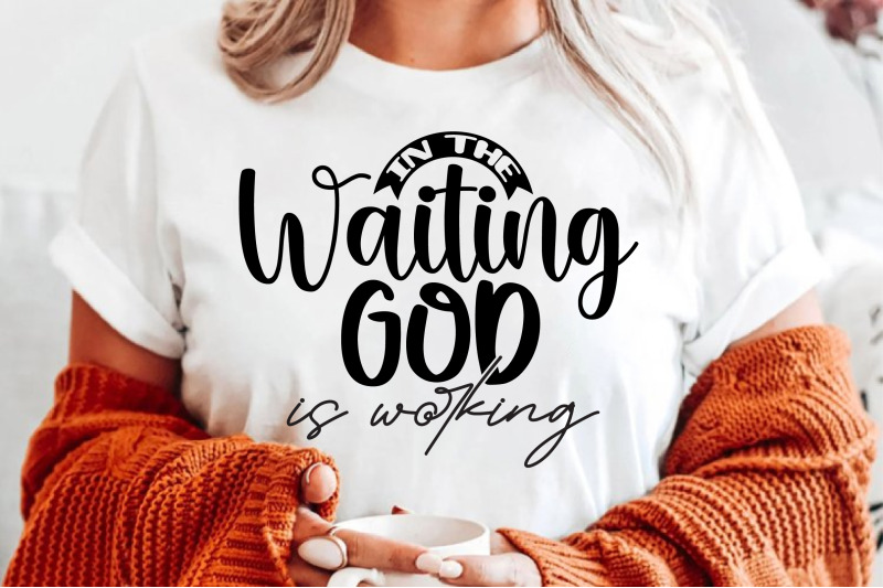 in-the-waiting-god-is-working