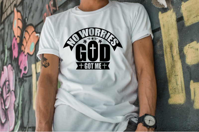 no-worries-god-got-me