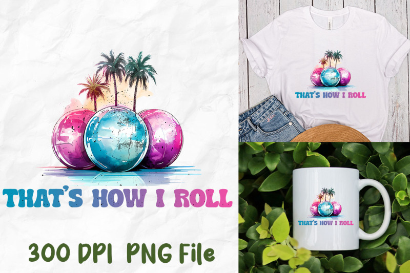 that-039-s-how-i-roll-bowling-ball-retro