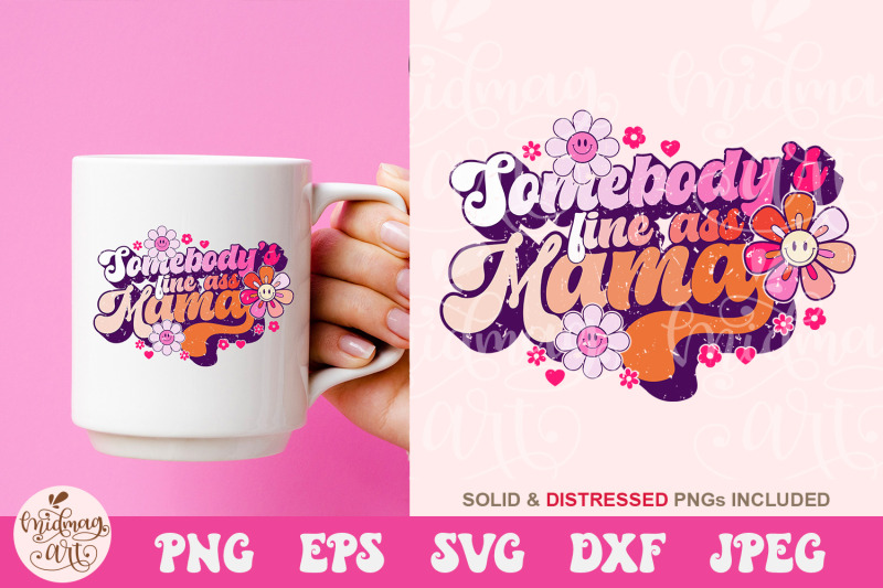 somebody-039-s-fine-ass-mama-svg-mom-sublimation