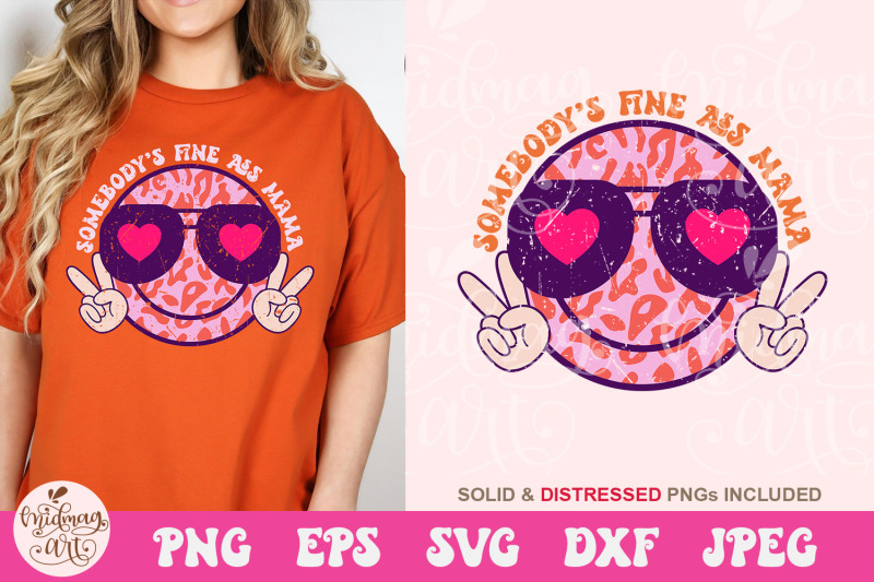 somebody-039-s-fine-ass-mama-smile-face-svg-mom-sublimation