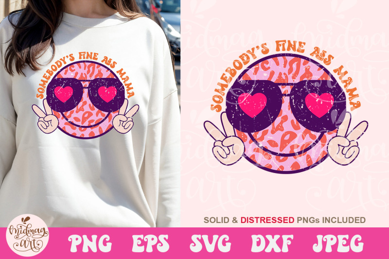 somebody-039-s-fine-ass-mama-smile-face-svg-mom-sublimation