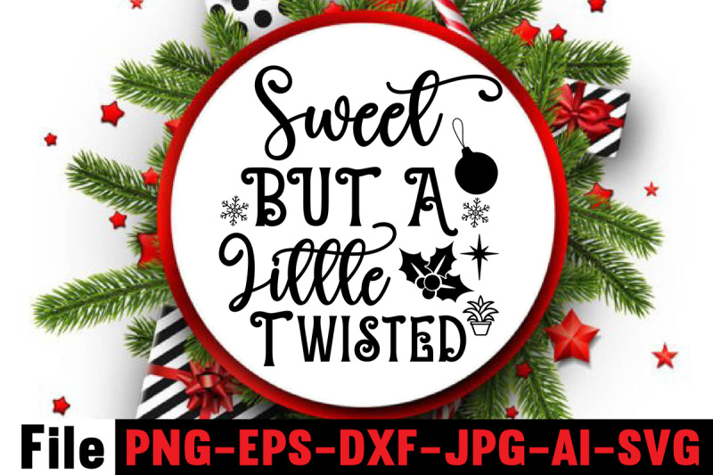 sweet-but-a-little-twisted-svg-cut-file-christmas-round-sign-bundle-s