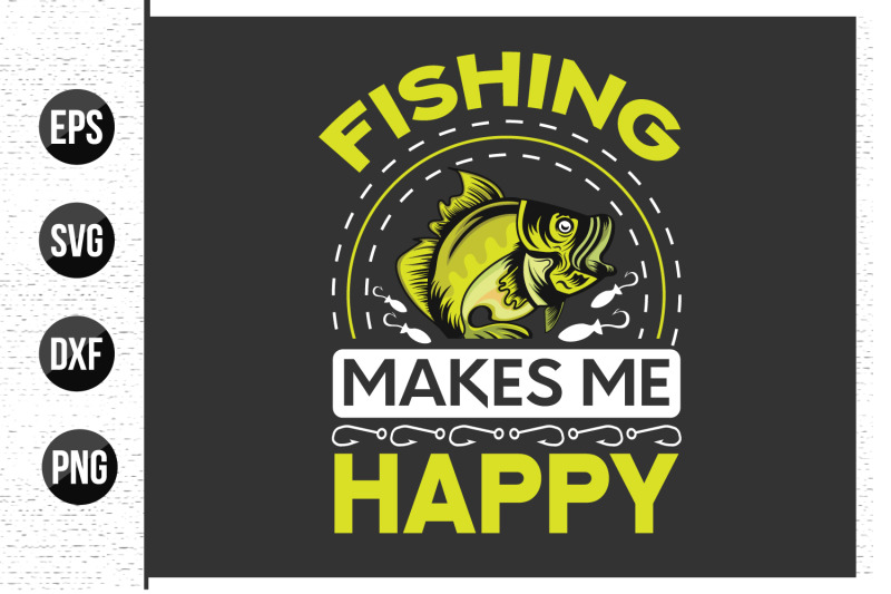 fishing-makes-me-happy-fishing-t-shirt-design