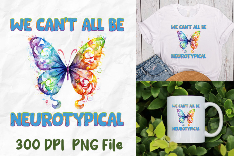 we-can-039-t-all-be-neurotypical-butterfly