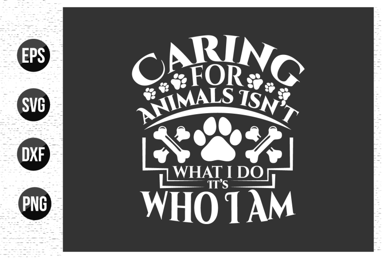 caring-for-animals-isn-039-t-what-i-do-it-039-s-who-i-am-dog-quotes-design