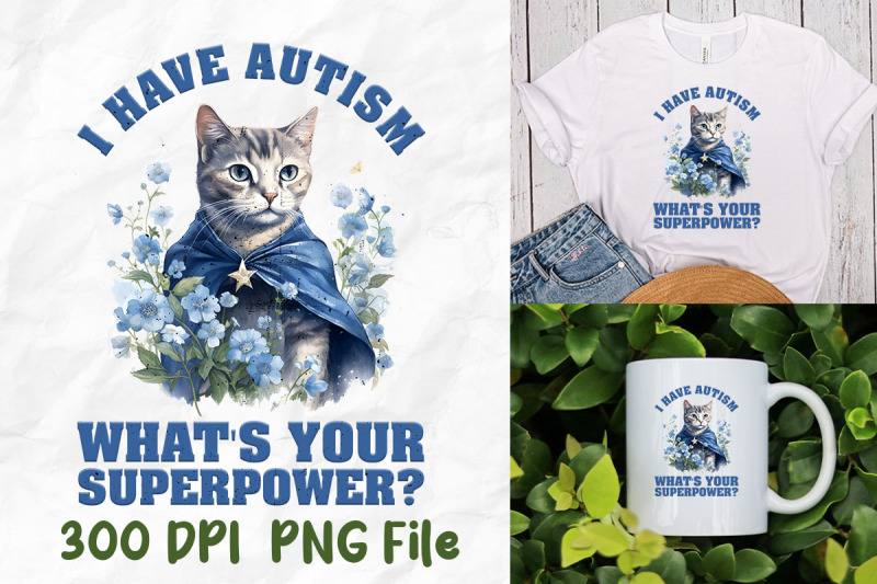 i-have-autism-what-039-s-your-superpower-cat