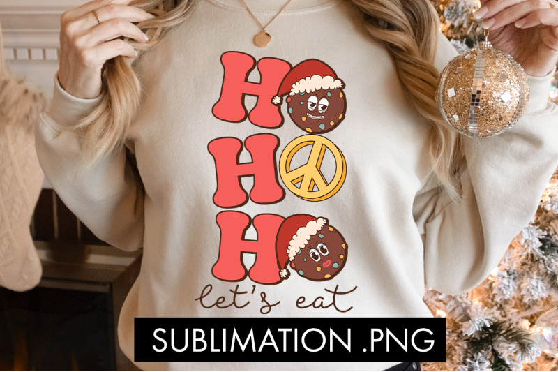 ho-ho-ho-let-039-s-eat-sublimation-png