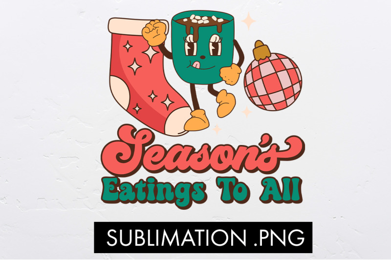 season-039-s-eatings-to-all-sublimation-png