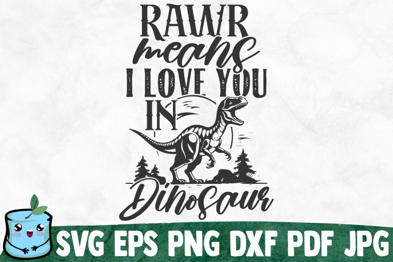 rawr-means-i-love-you-in-dinosaur